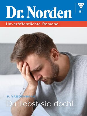 cover image of Dr. Norden – Unveröffentlichte Romane 51 – Arztroman